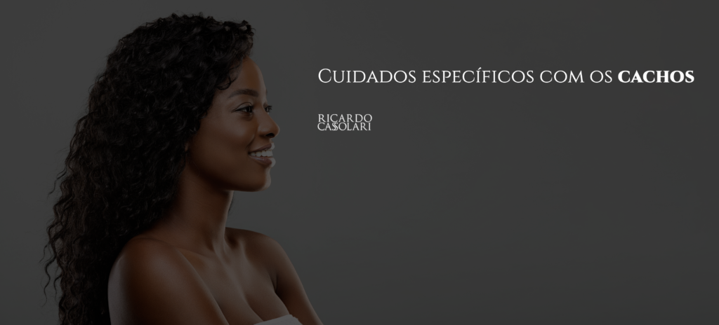 Cuidados específicos com cabelos cacheados