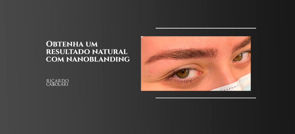 Obtenha um resultado natural com nanoblanding